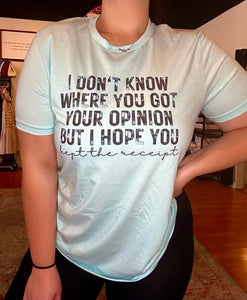 Your Opinion Tee