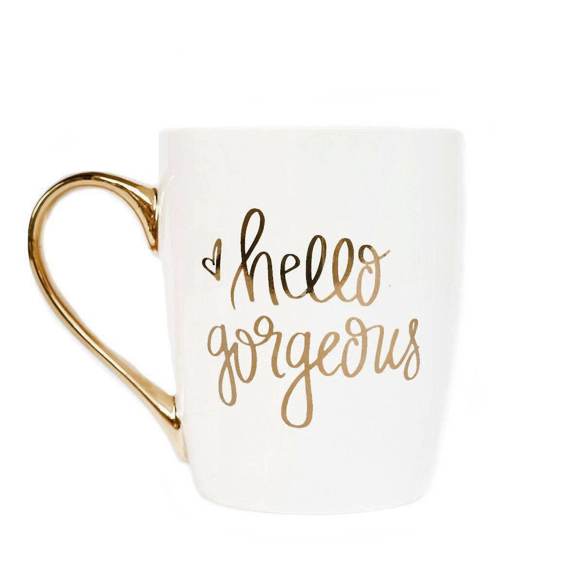 Hello Gorgeous - Gold and White Coffee Mug - 16 oz